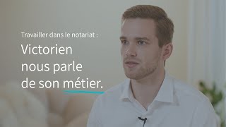 Travailler dans le notariat  Victorien nous parle de son métier [upl. by Llerehs]