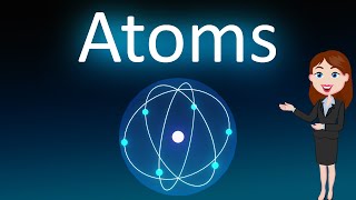 Atoms  3D Animated explanation  Complete Basics Chemistry  Class 9 10 11 amp 12th [upl. by Asiat904]