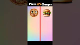 Pizza 🍕 Vs Burger 🍔🔥❓ shortsytshorts [upl. by Vivi]