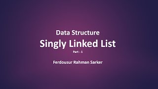 Singly Linked List  Data Structure Bangla Tutorial  Part 1 [upl. by Shamus]