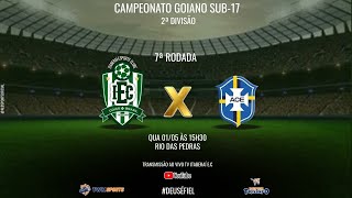 CAMPEONATO GOIANO SUB17 ITABERAÍ X CAMPINEIRA 2º DIVISÃO 7º RODADA [upl. by Meredithe]