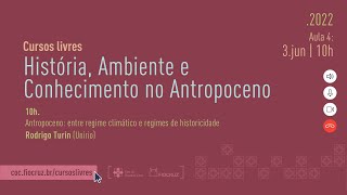 Minicurso Antropoceno  quotAntropoceno entre regime climático e regimes de historicidadequot [upl. by Algernon]