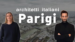 ARCHITETTI ITALIANI in FRANCIA essere architetto a Parigi [upl. by Pyle]