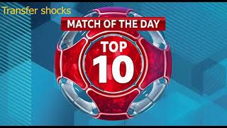 Match Of The Day Top 10 Transfer Shocks [upl. by Odnomar]