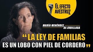 La Ley de Familias es un lobo con piel de cordero · María Menéndez Zubillaga  EL EFECTO AVESTRUZ [upl. by Ahsela713]