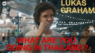 Lukas Graham กินแมงป่อง   WHAT ARE YOU DOING IN THAILAND [upl. by Anaerda]