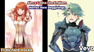 Neffex New Beginnings  Alm x Celica Fire Emblem Ft Richard Hocke ⚡💯 [upl. by Gombosi269]