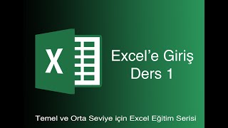 EXCEL DERS 1 Yeni Başlayanlar İçin Excel Dersi [upl. by Einnor]