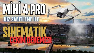 Dji Mini 4 Pro  Hız Sabitleme ile Sinematik Çekim [upl. by Arondell510]