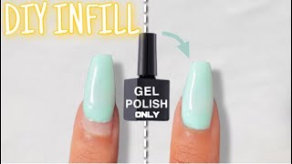 How to InfillRefill Nails Using GEL POLISH Only [upl. by Rosemari573]