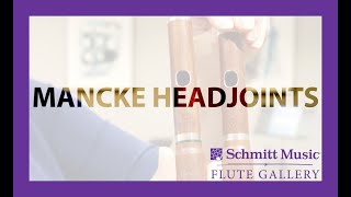 MANCKE Piccolo Headjoint demo The Flute Gallery [upl. by Abba]