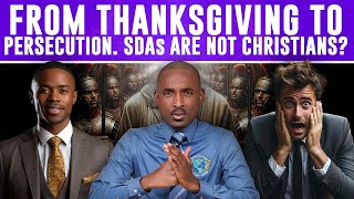 SDAs Are Not Christian From Thanksgiving To Persecution Only Christians Should Serve In Government [upl. by Tremayne632]