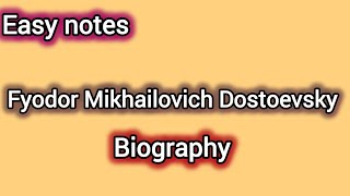 quotFyodor Mikhailovich Dostoevsky quot Biography easy explanation [upl. by Mikahs]