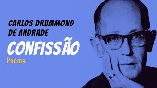 Confissão  Poema de Carlos Drummond De Andrade com narração de Mundo Dos Poemas [upl. by Anirroc]