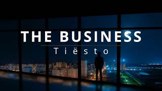 The Business  Tiësto 1 HOURS LYRICS [upl. by Leda]