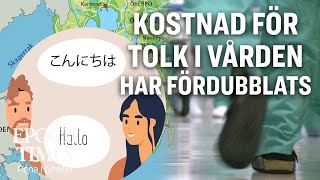 Kostnader för tolk i vården har fördubblats [upl. by Neladgam]