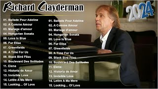 Ballade Pour Adeline  Richard Clayderman Greatest Hits Full Album 2024 🎹Classic Piano Songs 2024 [upl. by Martell]