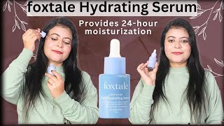 foxtale Daily Hydrating Serum  Foxtale Hyaluronic Acid serum Review  How to use serum [upl. by Akinihs646]