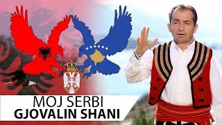 Gjovalin Shani  Moj Serbi  Official Video [upl. by Anelam231]