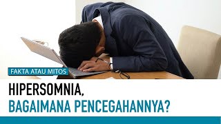 Hipersomnia Apakah Kelainan Saraf Otak  Fakta atau Mitos [upl. by Liggett]