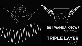 Arctic Monkeys  Do I Wanna KnowTRIPLE LAYEREDUSE HEADPHONES [upl. by Corilla]