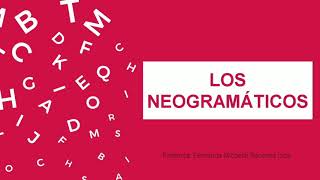 Los neogramáticos [upl. by Enomor595]