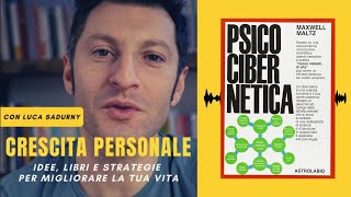 PSICOCIBERNETICA Maxwell Maltz riassunto in italiano Come dare più vita alla tua vita [upl. by Okim]