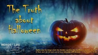 Ridgley Ministries Words For Life The Truth about Halloween  October 30 2024 [upl. by Sinai]