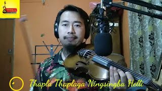 Thapla Thaplaga Nungsiba Helli  Violin instrumental  Sandip Violin Nupayai [upl. by Annawaj849]