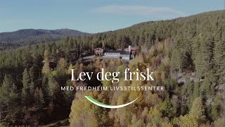 Lev deg frisk  Promo med Fredheim Livsstilssenter [upl. by Lamont587]