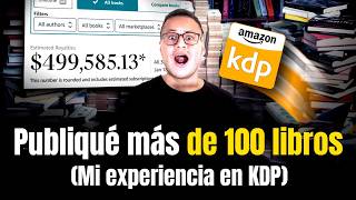 100 Libros en Amazon KDP ¡Lo Que Nadie Te Cuenta [upl. by Orms]