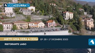 17 dicembre 2023  METTI una SERA a CENA  puntata 28  RISTORANTE LAGO [upl. by Hudson]