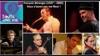 François Béranger 19372003 Vous naurez pas ma fleur  France Culture [upl. by Wymore169]