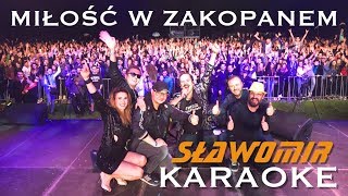 SŁAWOMIR KARAOKE  Miłość w Zakopanem [upl. by Aihsaei]