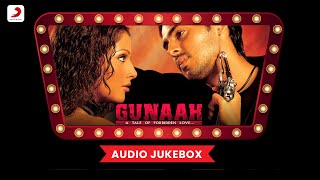 Gunaah Full Audio Songs  Bipasha Basu Dino Morea  Evergreen Hits [upl. by Suhail]