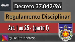 Decreto 3704296  do Art 1 ao 25  Regulamento disciplinar dos PMs de Alagoas pt 1 [upl. by Nyltiac]