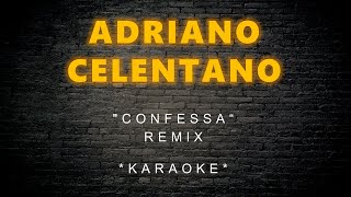 Adriano Celentano  Confessa Remix Karaoke [upl. by Trish]