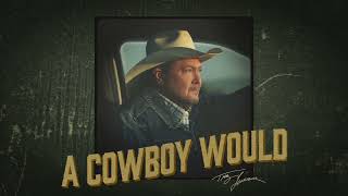 Tracy Lawrence  A Cowboy Would  Audio Video [upl. by Hedi]