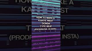 HOW TO MAKE A KANYE WEST DONDA TYPE BEAT [upl. by Adnorrahs647]