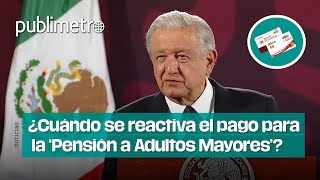 ¿Cuándo se reactiva el PAGO DE PROGRAMAS como la Pensión a Adultos Mayores [upl. by Marfe]