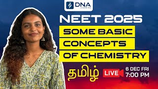 SOME BASIC CONCEPTS OF CHEMISTRY  NEET 2025 LIVE CLASS TAMIL  PLUS ONE CHEMISTRY  DNA LEARNING [upl. by Behka]