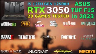 ASUS TUF F15  i5 12th Gen 12500H RTX 3050  Test in 20 Games in 2023 [upl. by Rednaxela]