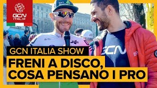 Freni A Disco Cosa Pensano I Pro GCN Italia Show 14 [upl. by Fitzgerald]