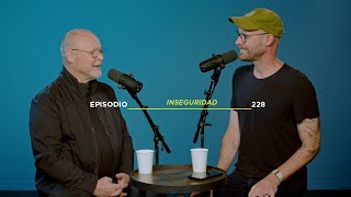 HACIENDO IGLESIA PODCAST EP  228  INSEGURIDAD [upl. by Graeme179]