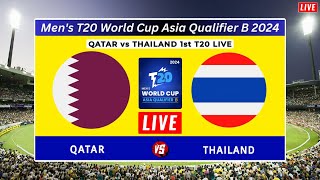 LIVE 🔴 Qatar Vs Thailand  1st T20  QAT vs THAI  Mens T20 World Cup Asia Qualifier B 2024 [upl. by Tingey]