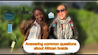 African Braids Common Questions Answered [upl. by Nafis130]