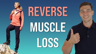 Reverse Muscle Loss with Just 3 Exercises 50 [upl. by Thury580]