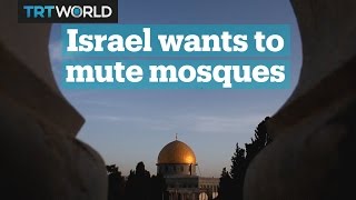 Israel wants to mute mosques [upl. by Taber23]