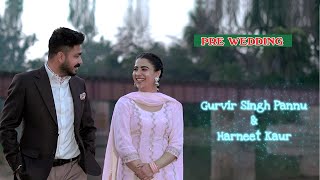 Gurvir Singh Pannu amp Harneet Kaur 4k Pre Wedding [upl. by Suzie]