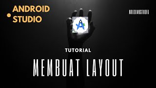 TUTORIAL MEMBUAT LAYOUT DI ANDROID STUDIO tugaskuliah fyp [upl. by Ervine]